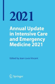 Title: Annual Update in Intensive Care and Emergency Medicine 2021, Author: Jean-Louis Vincent