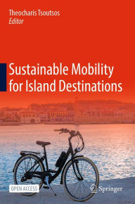 Title: Sustainable Mobility for Island Destinations, Author: Theocharis Tsoutsos