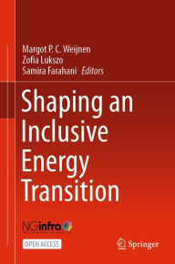 Title: Shaping an Inclusive Energy Transition, Author: Margot P. C. Weijnen