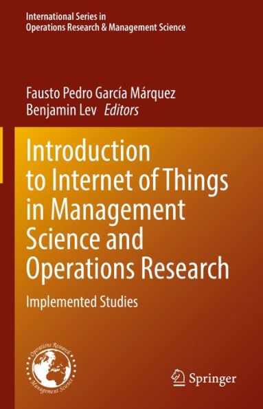 Introduction to Internet of Things in Management Science and Operations Research: Implemented Studies