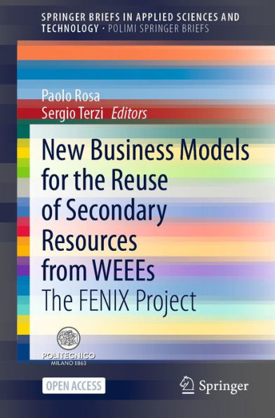 New Business Models for the Reuse of Secondary Resources from WEEEs: The FENIX Project