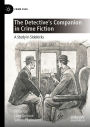 The Detective's Companion in Crime Fiction: A Study in Sidekicks