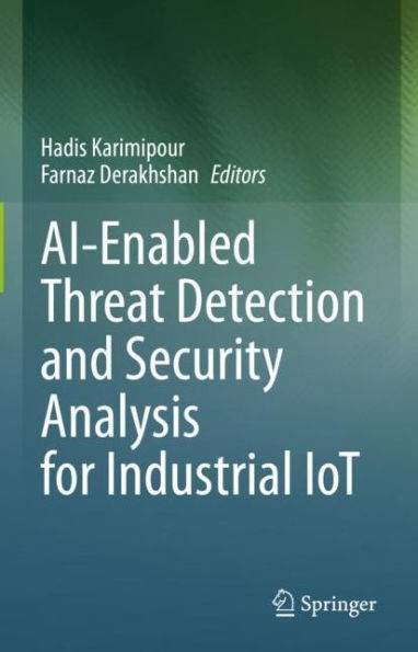 AI-Enabled Threat Detection and Security Analysis for Industrial IoT