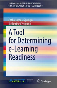 Title: A Tool for Determining e-Learning Readiness, Author: Cathy James-Springer