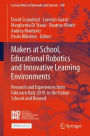 Makers at School, Educational Robotics and Innovative Learning Environments: Research and Experiences from FabLearn Italy 2019, in the Italian Schools and Beyond