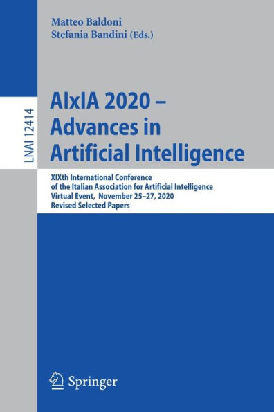 AIxIA 2020 - Advances in Artificial Intelligence: XIXth International Conference of the Italian Association for Artificial Intelligence, Virtual Event, November 25-27, 2020, Revised Selected Papers
