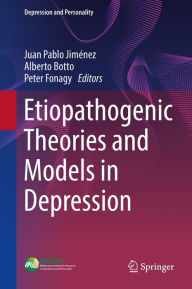 Title: Etiopathogenic Theories and Models in Depression, Author: Juan Pablo Jiménez