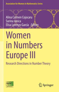 Title: Women in Numbers Europe III: Research Directions in Number Theory, Author: Alina Carmen Cojocaru