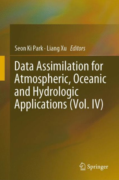 Data Assimilation for Atmospheric, Oceanic and Hydrologic Applications (Vol. IV)