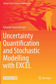 Title: Uncertainty Quantification and Stochastic Modelling with EXCEL, Author: Eduardo Souza de Cursi