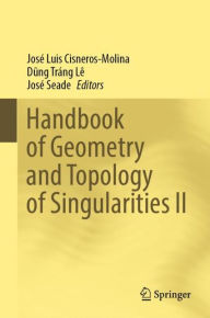 Title: Handbook of Geometry and Topology of Singularities II, Author: José Luis Cisneros-Molina