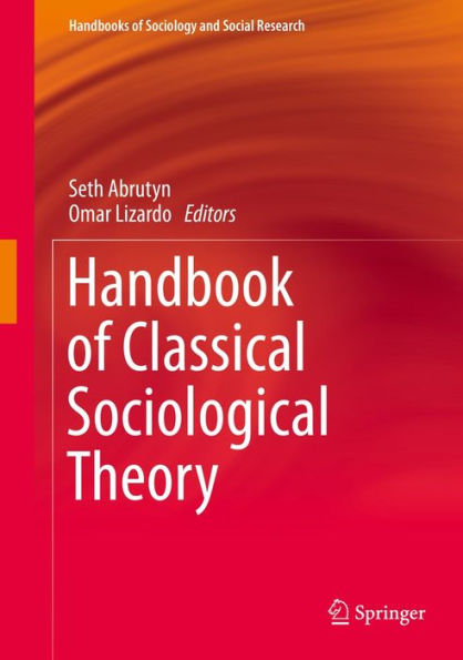 Handbook of Classical Sociological Theory