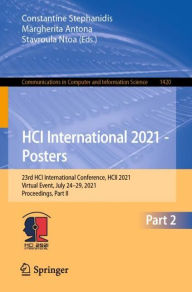 Title: HCI International 2021 - Posters: 23rd HCI International Conference, HCII 2021, Virtual Event, July 24-29, 2021, Proceedings, Part II, Author: Constantine Stephanidis