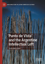 Title: 'Punto de Vista' and the Argentine Intellectual Left, Author: Sofía Mercader