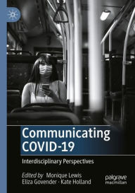 Title: Communicating COVID-19: Interdisciplinary Perspectives, Author: Monique Lewis