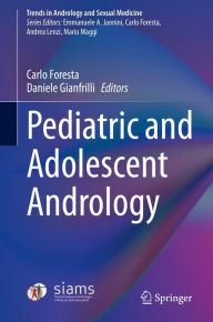 Title: Pediatric and Adolescent Andrology, Author: Carlo Foresta