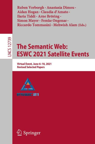 The Semantic Web: ESWC 2021 Satellite Events: Virtual Event, June 6-10, 2021, Revised Selected Papers