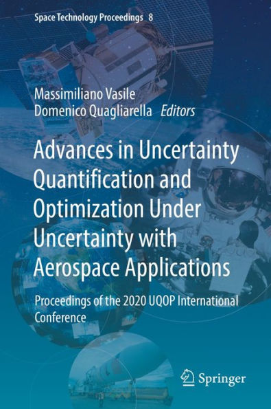 Advances in Uncertainty Quantification and Optimization Under Uncertainty with Aerospace Applications: Proceedings of the 2020 UQOP International Conference