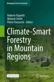 Title: Climate-Smart Forestry in Mountain Regions, Author: Roberto Tognetti