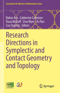 Title: Research Directions in Symplectic and Contact Geometry and Topology, Author: Bahar Acu