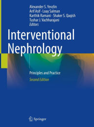 Title: Interventional Nephrology: Principles and Practice, Author: Alexander S. Yevzlin