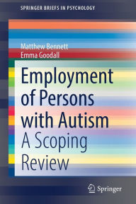 Title: Employment of Persons with Autism: A Scoping Review, Author: Matthew Bennett