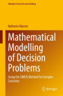 Mathematical Modelling of Decision Problems: Using the SIMUS Method for Complex Scenarios