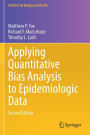 Applying Quantitative Bias Analysis to Epidemiologic Data