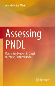 Title: Assessing PNDL: Romanian Leaders in Quest for State-Budget Funds, Author: Anca Monica Marin