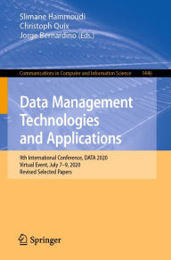Title: Data Management Technologies and Applications: 9th International Conference, DATA 2020, Virtual Event, July 7-9, 2020, Revised Selected Papers, Author: Slimane Hammoudi