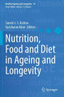 Nutrition, Food and Diet in Ageing and Longevity