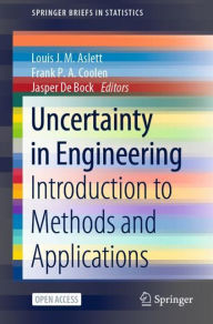 Title: Uncertainty in Engineering: Introduction to Methods and Applications, Author: Louis J. M. Aslett