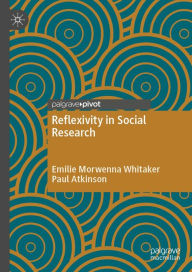 Title: Reflexivity in Social Research, Author: Emilie Morwenna Whitaker