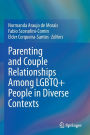 Parenting and Couple Relationships Among LGBTQ+ People in Diverse Contexts