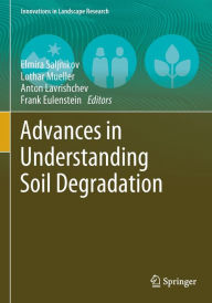 Title: Advances in Understanding Soil Degradation, Author: Elmira Saljnikov