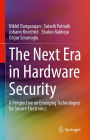 The Next Era in Hardware Security: A Perspective on Emerging Technologies for Secure Electronics