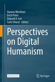 Title: Perspectives on Digital Humanism, Author: Hannes Werthner