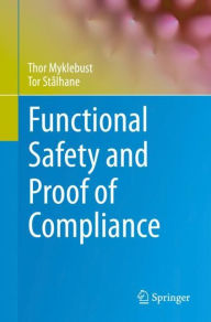 Title: Functional Safety and Proof of Compliance, Author: Thor Myklebust