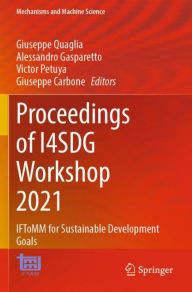 Title: Proceedings of I4SDG Workshop 2021: IFToMM for Sustainable Development Goals, Author: Giuseppe Quaglia