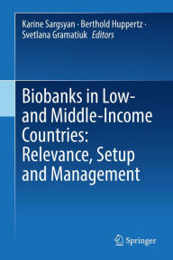 Title: Biobanks in Low- and Middle-Income Countries: Relevance, Setup and Management, Author: Karine Sargsyan