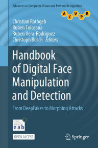 Title: Handbook of Digital Face Manipulation and Detection: From DeepFakes to Morphing Attacks, Author: Christian Rathgeb