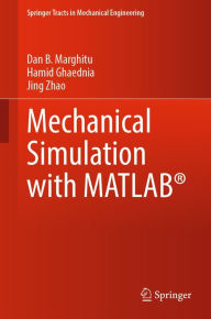 Title: Mechanical Simulation with MATLABï¿½, Author: Dan B. Marghitu