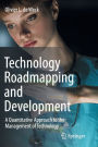 Technology Roadmapping and Development: A Quantitative Approach to the Management of Technology
