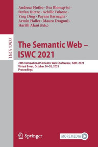 Title: The Semantic Web - ISWC 2021: 20th International Semantic Web Conference, ISWC 2021, Virtual Event, October 24-28, 2021, Proceedings, Author: Andreas Hotho