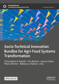 Title: Socio-Technical Innovation Bundles for Agri-Food Systems Transformation, Author: Christopher B. Barrett