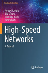 Title: High-Speed Networks: A Tutorial, Author: Jorge Crichigno