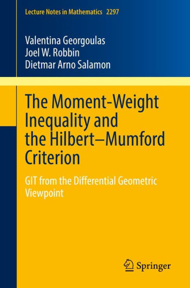 The Moment-Weight Inequality and the Hilbert-Mumford Criterion: GIT from the Differential Geometric Viewpoint