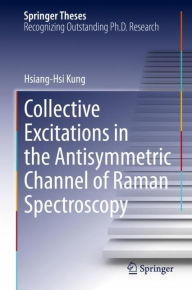 Title: Collective Excitations in the Antisymmetric Channel of Raman Spectroscopy, Author: Hsiang-Hsi Kung