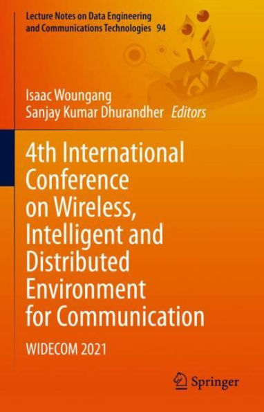 4th International Conference on Wireless, Intelligent and Distributed Environment for Communication: WIDECOM 2021