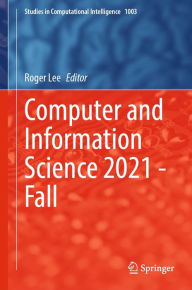 Title: Computer and Information Science 2021 - Fall, Author: Roger Lee